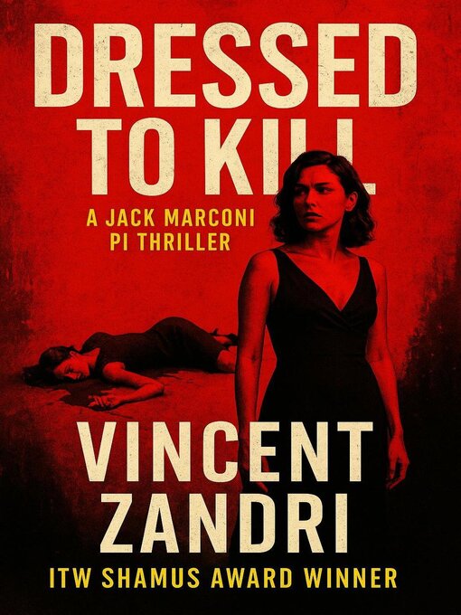 Title details for Dressed to Kill by Vincent Zandri - Available